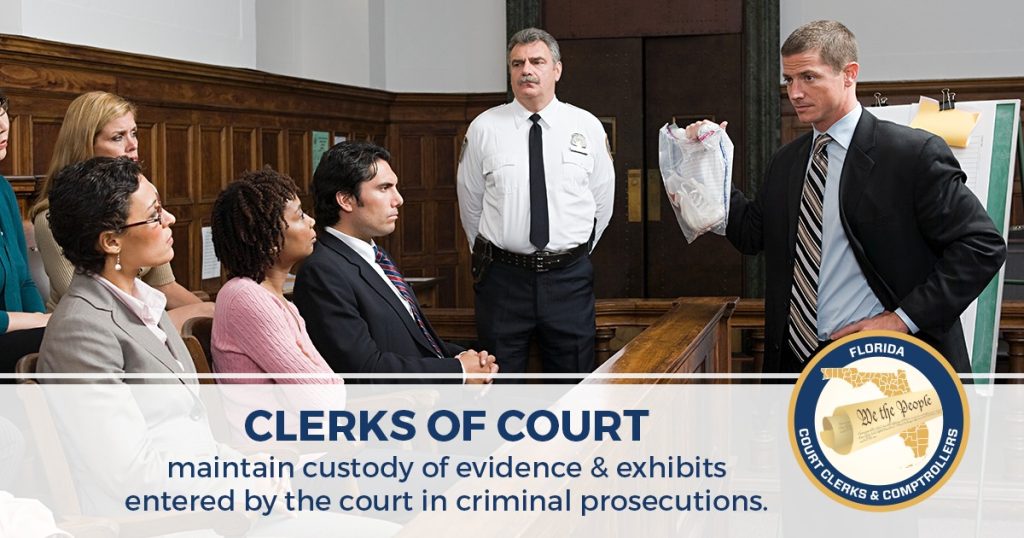 Clerk of Circuit Court Maintains Custody of Evidence for the Courts
